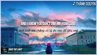 Lyrics  Vietsub Shed A Light  Robin Schulz amp David Guetta [upl. by Repsihw]