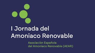 I Jornada del Amoniaco Renovable [upl. by Odnavres]