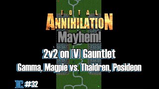 EPIC 2v2 on The Gauntlet  Total Annihilation Mayhem [upl. by Ahtel]