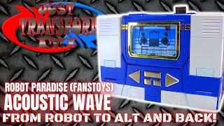 JUST TRANSFORM IT Robot Paradise Fantoys Acoustic Wave Soundwave [upl. by Scheld]