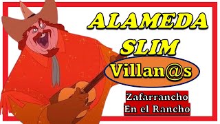 Villanos Alameda Slim Zafarrancho en el Rancho [upl. by Grega]