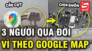 Google nói gì về vụ 3 người qua đời vì đi theo Google Maps [upl. by Ecnarrot]