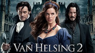 Van Helsing 2 2025 New Movie  Hugh Jackman Kate Beckinsale Keanu Reeves Fact amp Review [upl. by Eedissac]