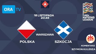 LIGA NARODÓW UEFA POLSKA  SZKOCJA  NA ŻYWO [upl. by Tabatha445]