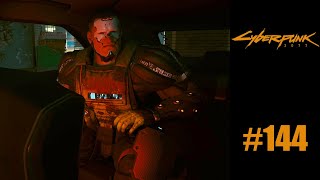 Cyberpunk 2077  Lets Play  144 [upl. by Etnoval]