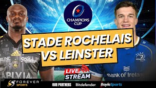 STADE ROCHELAIS VS LEINSTER LIVE  Champions Cup Live Commentary amp Watchalong [upl. by Leumel]