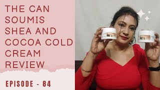 THE CAN SOUMIS SHEA AND COCOA COLD CREAM REVIEW unboxing shortvideo keşfet youtuber [upl. by Annawak]