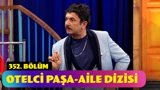 Otelci Paşa  Aile Dizisi  352 Bölüm Güldür Güldür Show [upl. by Ambros]