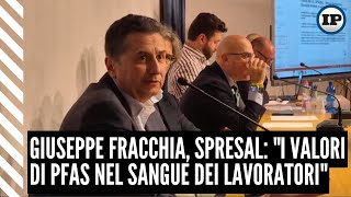 Giuseppe Fracchia Spresal quotI valori di pfas nel sangue dei lavoratoriquot [upl. by Ernaline]