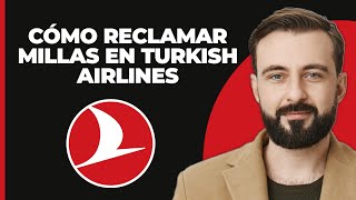 Cómo reclamar millas en turkish airlines actualizado [upl. by Lobiv]