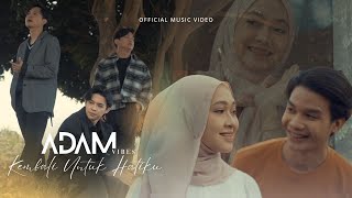 Adam Vibes  Kembali Untuk Hatiku Official Music Video [upl. by Goldstein]