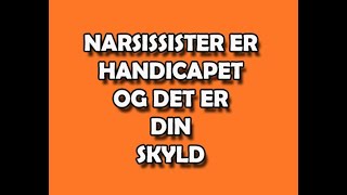 15 Narsissister er handicapet og det er din skyld [upl. by Melas]