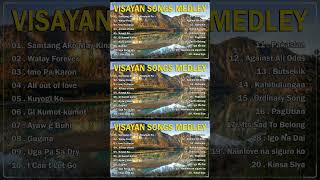 VISAYAN SONGS MEDLEY 🎶Samtang Ako May Kinabuhi Pa  Walay Forever [upl. by Nikal]