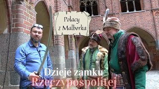 Polacy z Malborka czyli dzieje zamku w Rzeczypospolitej [upl. by Nirda384]