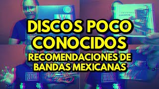 10 DISCOS DE BANDAS MEXICANAS QUE MÁS GENTE DEBERÍA CONOCER [upl. by Aneek]