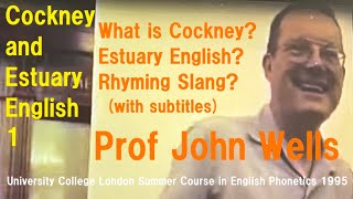 Professor John C WellsWhat is Cockney Estuary English Rhyming SlangUCL Summer Course 1995 [upl. by Initof]