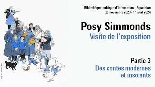 Visite commentée de lexposition Posy Simmonds  quotDes contes modernes et insolentsquot [upl. by Nylorahs]