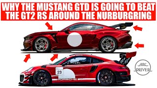 The Ford Mustang GTD will Beat the Porsche GT2 RS and GT3 RS Around the Nurburgring [upl. by Enitsed163]