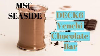 MSC SEASIDE Venchi Chocolate Bar Deck6 [upl. by Patnode630]