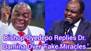 Bishop Oyedepo Replies Dr Damina Over Fake Miracles Claim abeldamina oyedepo [upl. by Animrac]