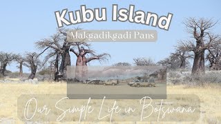 KUBU ISLAND AND SURROUNDINGSMAKGADIKGADI PANSAll you want to know [upl. by Idoj]