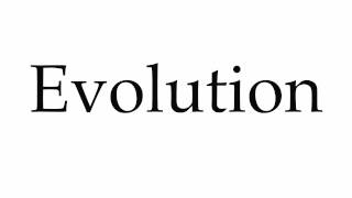 How to Pronounce Evolution [upl. by Atile861]