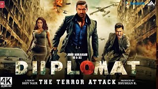 Diplomat The Terror Attack  John Abraham Vidyut amp Ananya Pandey  New Full HD Action Movie 2024 [upl. by Stent]