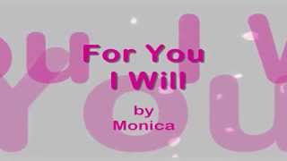 For You I Will  Lyrics  Monica [upl. by Scibert]