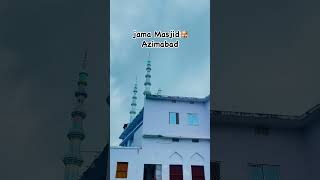 jama Masjid Azimabad reelsmasjid reels shorts allahuakbar [upl. by Torr]