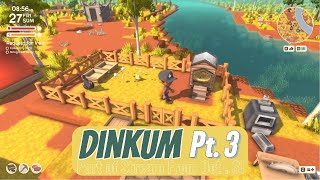 Dinkum Pt 3 [upl. by Pacian]