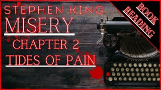 BOOK READING  STEPHEN KING  MISERY chapter 2  TIDES OF PAIN [upl. by Tuttle650]