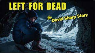 The Terrifying Last Moments of David Sharp on Everest mountains [upl. by Derna]