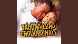 Yabona Lona Engijola Naye Manje [upl. by Jarv]