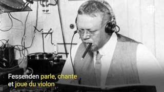 Fessenden et la radiodiffusion  150 ans de science au Canada [upl. by Neufer]