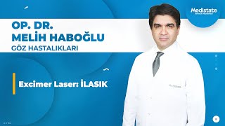 Op Dr Melih Haboğlu  iLASIK Lazer ile Göz Kusurları Tedavisi [upl. by Vallery]