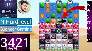 Candy crush saga level 3421 । No boosters । N Hard level । Candy crush 3421 help। Sudheer Gaming [upl. by Lourie]