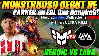 😲Debut de Parker Heroic vs Lava Game 1 Bo3😲Parker SF  ESL One Bangkok 2024 [upl. by Yemiaj]