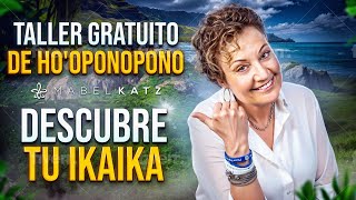 Taller Gratuito de Hooponopono ►🌟 Descubre tu IKAIKA [upl. by Lanrev522]