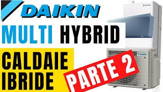 Recensione Caldaia Ibrida Daikin  Multi HYBRID  Funzionalità Risparmio Pro e Contro  Ep3 [upl. by Corbie]