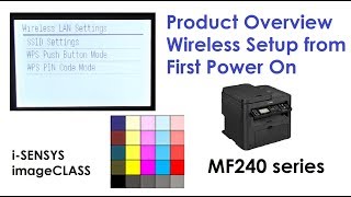 iSENSYS MF244dw MF247dw MF249dw part1 Product Overview with Wireless Setup from First Power On [upl. by Beeson]