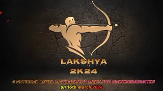 quotLAKSHYA 2k24quot  A National level management meet for undergraduates [upl. by Painter]