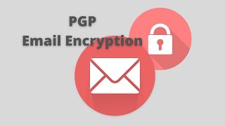 PGP Encryption  Pretty Good Privacy  Email Encryption  ProtonMail  Digital Privacy [upl. by Mauchi]