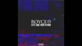 Royce 59  Lets Take Them To War Freestyle [upl. by Mccoy]