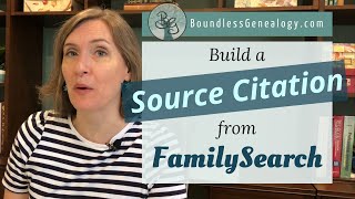 FamilySearch Genealogy Citations  Use Them and Improve Them [upl. by Morrell]