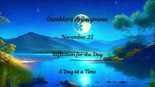 Gamblers Anonymous  November 25  Reflection for the Day [upl. by Malin]