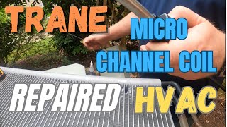 Trane Micro Channel coil LEAK REPAIR on site [upl. by Anyad]