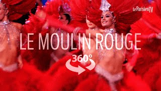 Moulin Rouge  plongée à 360° au coeur du plus célèbre cabaret du monde [upl. by Adiahs]