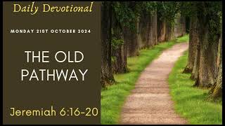 Morning Devotional The Old Pathway Oluwatosin Adetayo 21st October2024 [upl. by Akcirederf818]