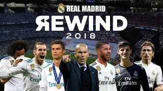 REAL MADRID REWIND 2018 [upl. by Fenny]