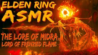 The Lore of Midra Lord of Frenzied Flame  Elden Ring ASMR [upl. by Notlrak]